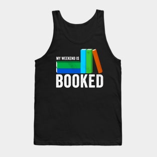 My Weekend is Booked Tank Top